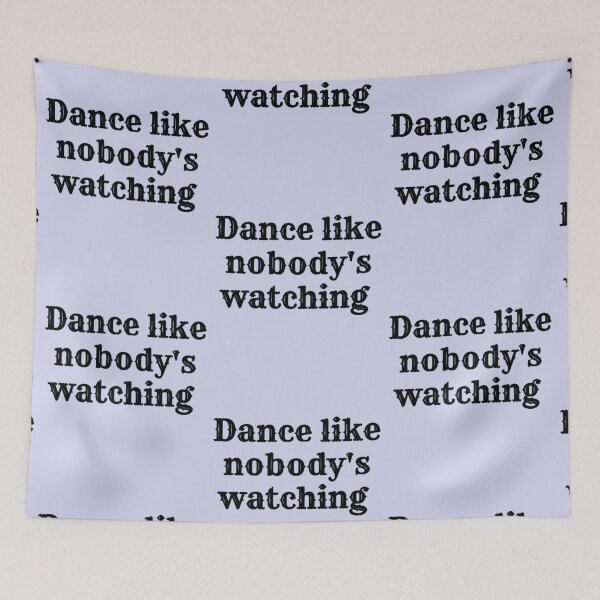 Item preview, Dance Like nobody's watching designed and sold by JaydenCookd.