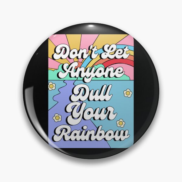 Item preview, Don’t Let Anyone Dull Your Rainbow designed and sold by borumarmlind.
