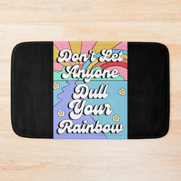 Item preview, Don’t Let Anyone Dull Your Rainbow designed and sold by borumarmlind.