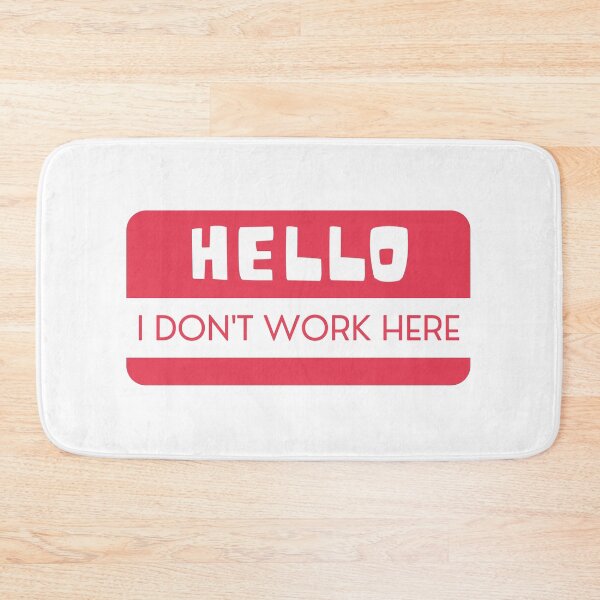 Item preview, Hello.. I dont work here designed and sold by The-Stop-Shop.