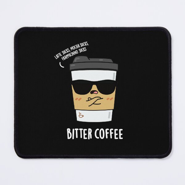 Item preview, Bitter Coffee Funny Drink Puns (Dark BG) designed and sold by punnybone.
