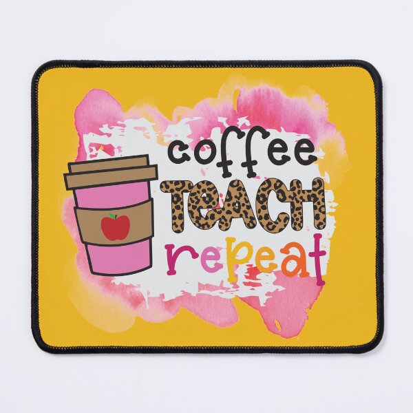 Item preview, Coffee, Teach, Repeat designed and sold by LDTreasures.