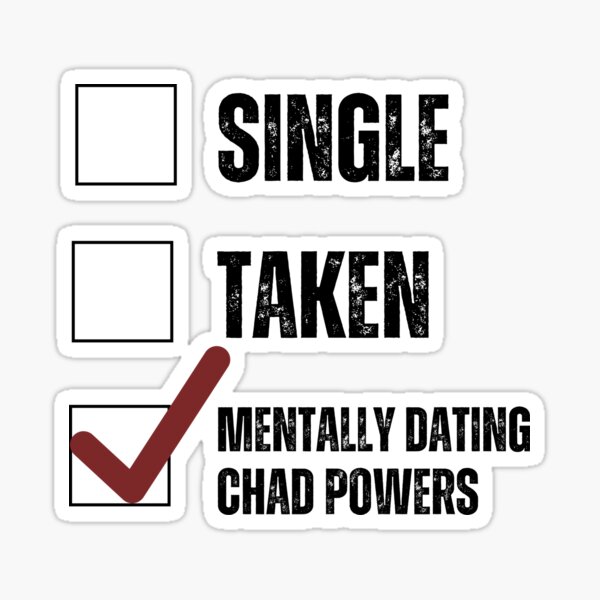 Mentally Dating Chad Powers Sticker
