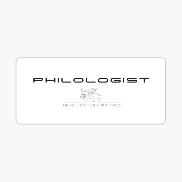 Philologist - Online Etymology Dictionary Etymonline Sticker