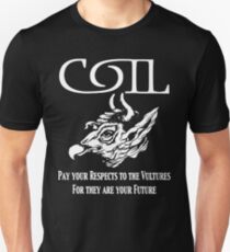 Coil - Zahlen Sie Ihren Respekt vor den Geiern Unisex T-Shirt