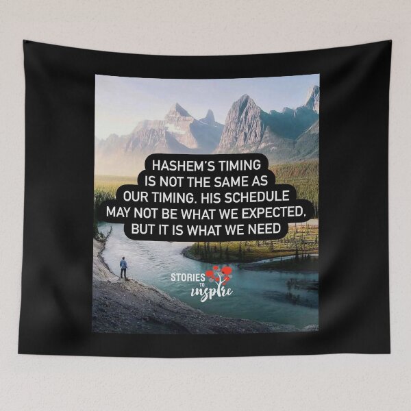 Item preview, Hashem's timing is not the same as our timing, His schedule may not be what we expected, but it is what we need designed and sold by Stories To Inspire - Motivational Jewish Quotes.