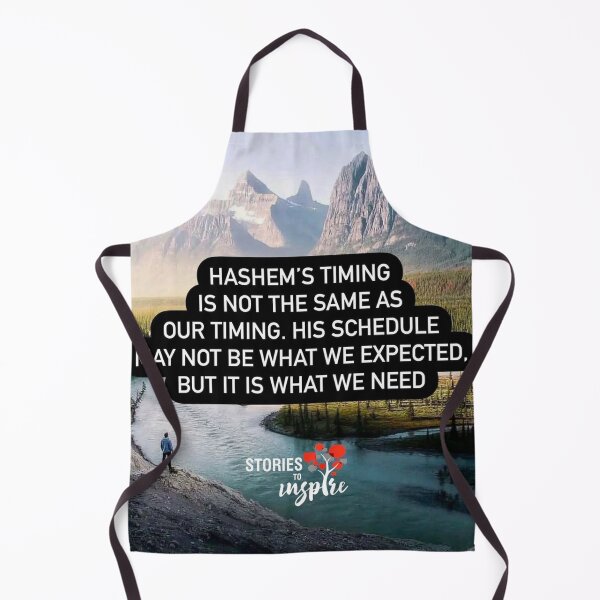 Item preview, Hashem's timing is not the same as our timing, His schedule may not be what we expected, but it is what we need designed and sold by Stories To Inspire - Motivational Jewish Quotes.