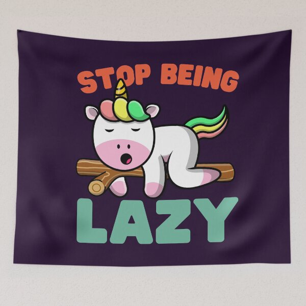 Item preview, Stop Being Lazy: Lazy Unicorn designed and sold by Keep Smiling.