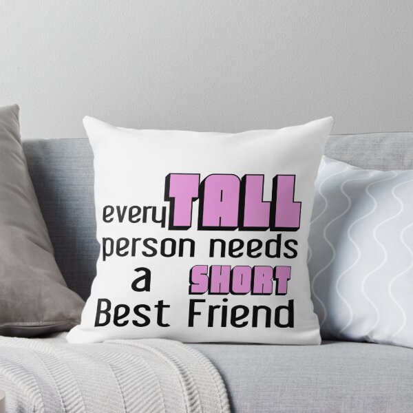 Item preview, EVERY TALL PERSON NEEDS A SHORT BEST fRIEND designed and sold by Divertions.
