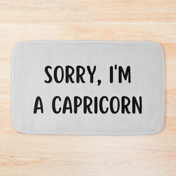 Item preview, Sorry I'm a Capricorn designed and sold by Hellofriendco.