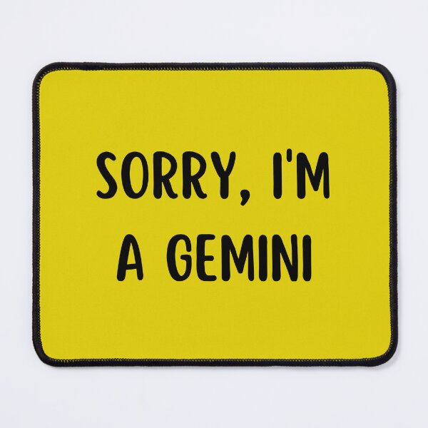 Item preview, Sorry I'm a Gemini designed and sold by Hellofriendco.