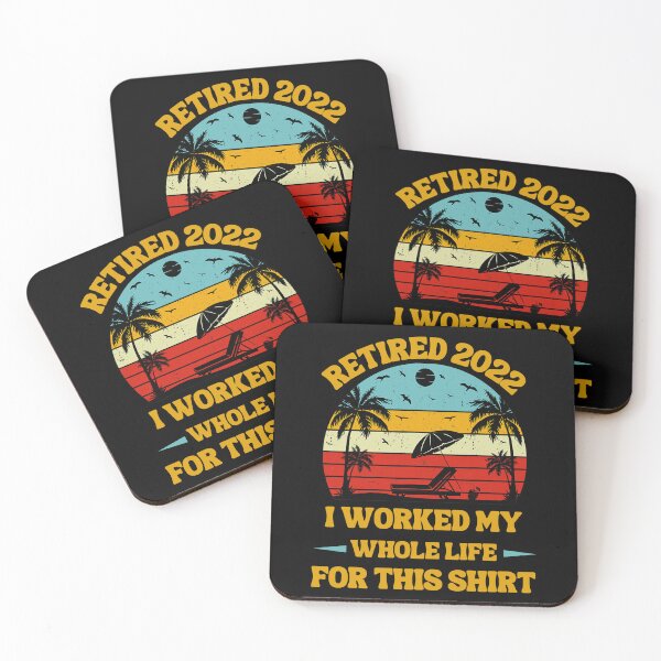 Item preview, Retired 2022 I Worked My Whole Life, Funny Retirement designed and sold by Buzzbazaar.
