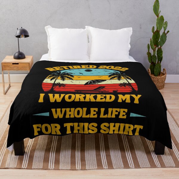 Item preview, Retired 2022 I Worked My Whole Life, Funny Retirement designed and sold by Buzzbazaar.