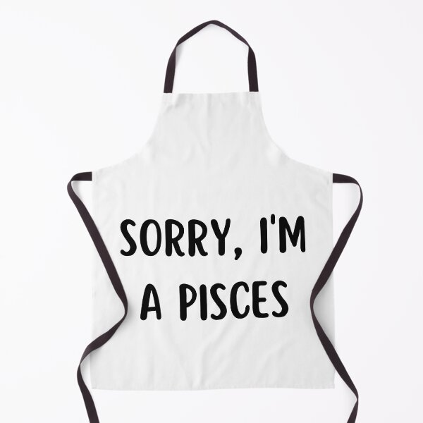 Item preview, Sorry I'm a Pisces designed and sold by Hellofriendco.