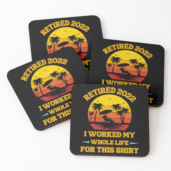 Item preview, Retired 2022 I Worked My Whole Life, Funny Retirement designed and sold by Buzzbazaar.