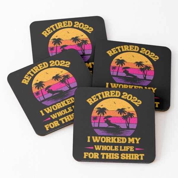 Item preview, Retired 2022 I Worked My Whole Life, Funny Retirement designed and sold by Buzzbazaar.