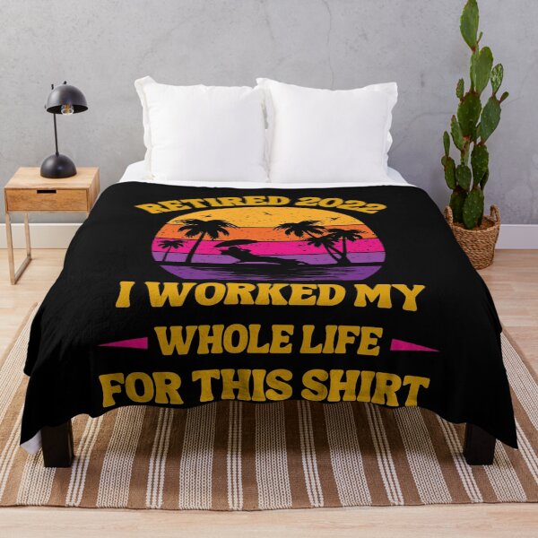 Item preview, Retired 2022 I Worked My Whole Life, Funny Retirement designed and sold by Buzzbazaar.