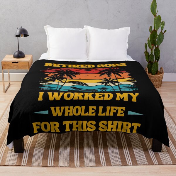 Item preview, Retired 2022 I Worked My Whole Life, Funny Retirement designed and sold by Buzzbazaar.