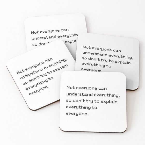Item preview, Not everyone can understand everything, so don't try to explain everything to everyone. designed and sold by lunacarter.