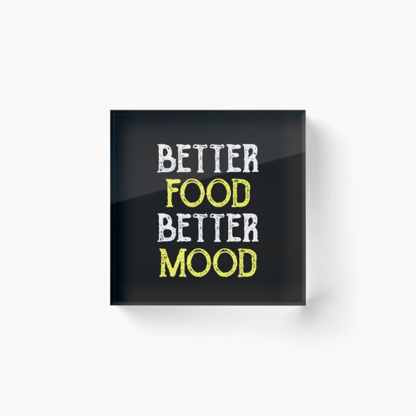 Item preview, Better Food Better Mood designed and sold by AYACHI90.