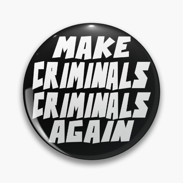 Item preview, MAKE CRIMINALS CRIMINALS  AGAIN designed and sold by CRINGEWORTHY TEES.