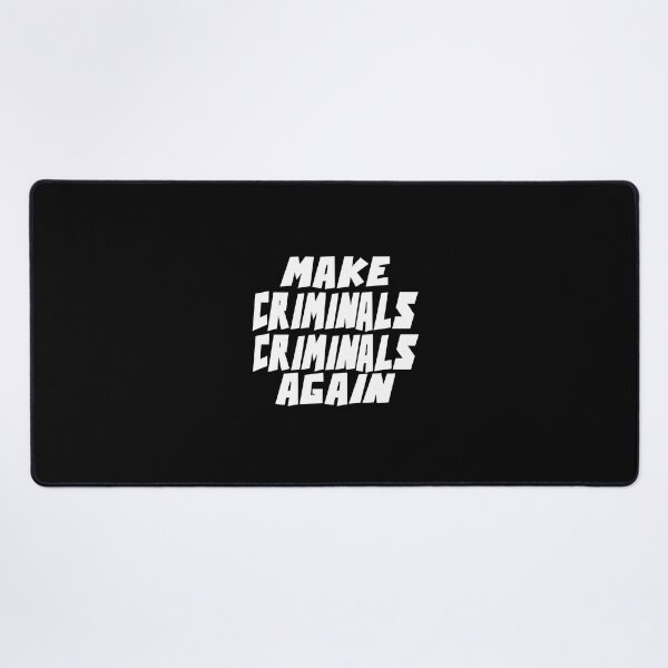 Item preview, MAKE CRIMINALS CRIMINALS  AGAIN designed and sold by CRINGEWORTHY TEES.