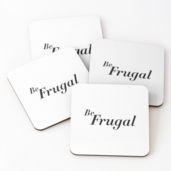 Item preview, Be Frugal quote in black designed and sold by angelisart.