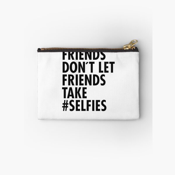 Item preview, Friends Do not Let Friends Take Selfies designed and sold by aryagiri.