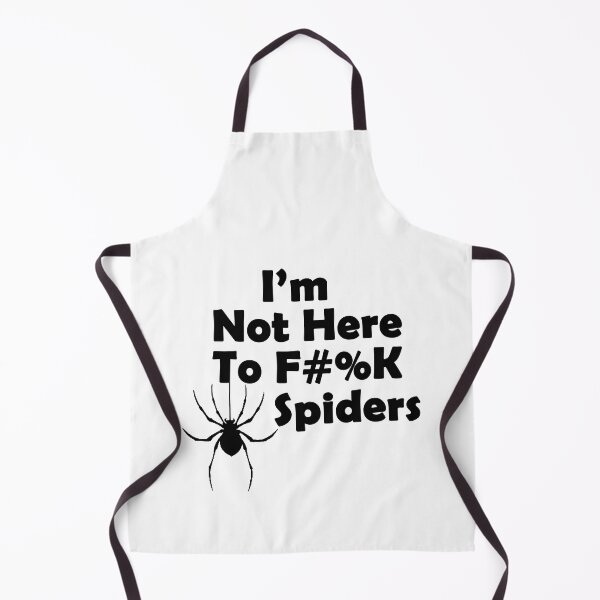 Item preview, Im Not Here to F#%K Spiders black on white designed and sold by TigsArts.