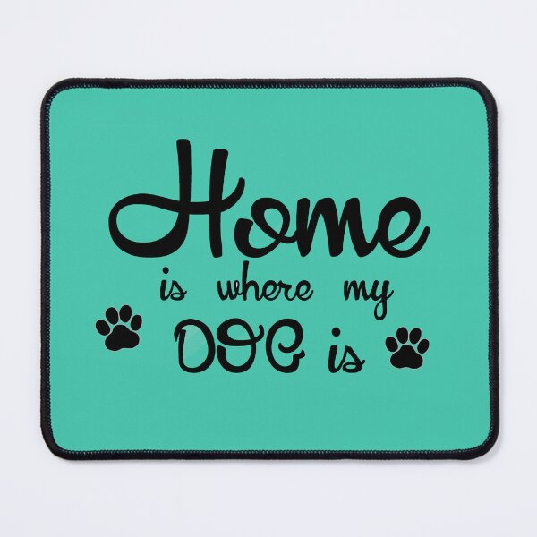 Item preview, Home is where dog is  designed and sold by della95.