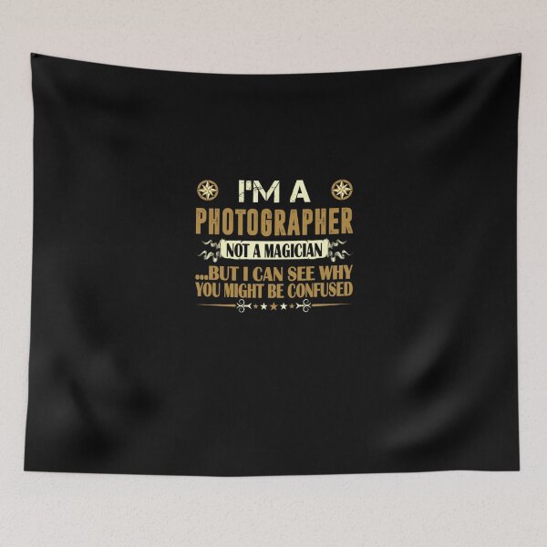 Item preview, I Am A Photographer Not Magician Profession designed and sold by aryagiri.