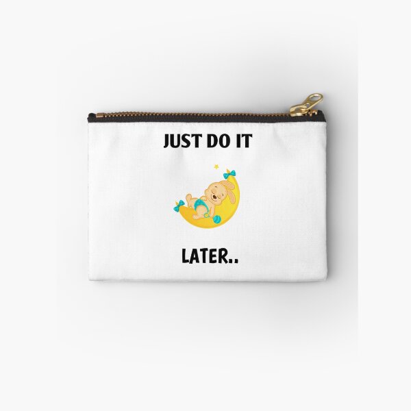 Item preview, Just do it later designed and sold by DRESSIVE.
