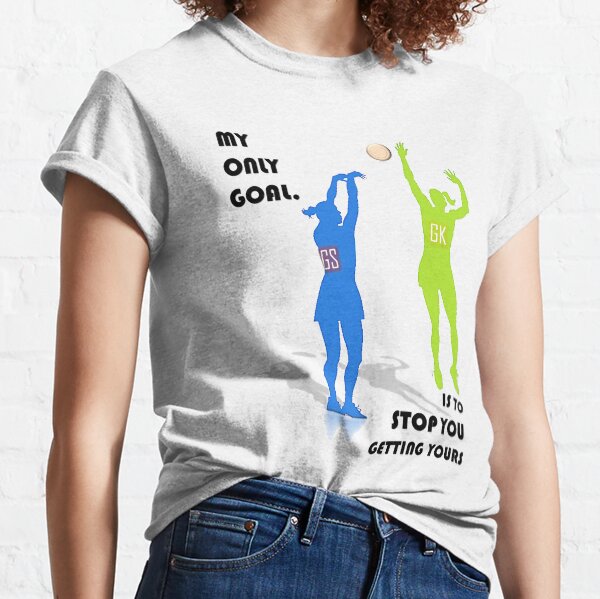 MY ONLY GOAL Classic T-Shirt