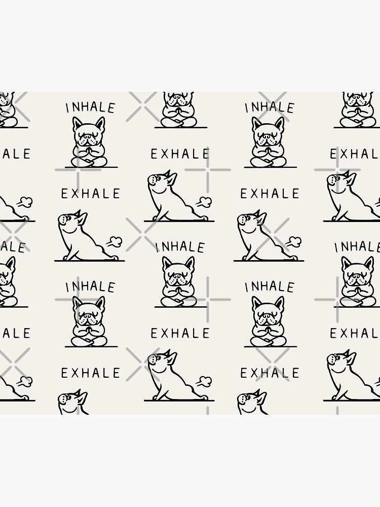 Inhale Exhale Frenchie by Huebucket