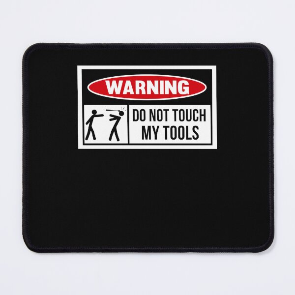 Item preview, Toolbox Warning sign, Do not touch my tools designed and sold by ChristinaWillia.