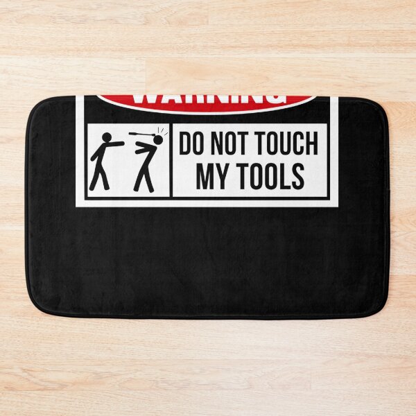Item preview, Toolbox Warning sign, Do not touch my tools designed and sold by ChristinaWillia.