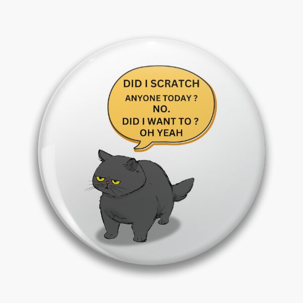 Item preview, Funny Sarcastic Cat Have I Scratched Anyone Today? Black Cat designed and sold by Buzzbazaar.