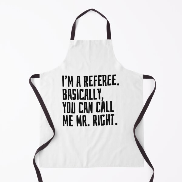 Item preview, I'm a referee Basically you can call me Mr. Right designed and sold by EarlyTees.