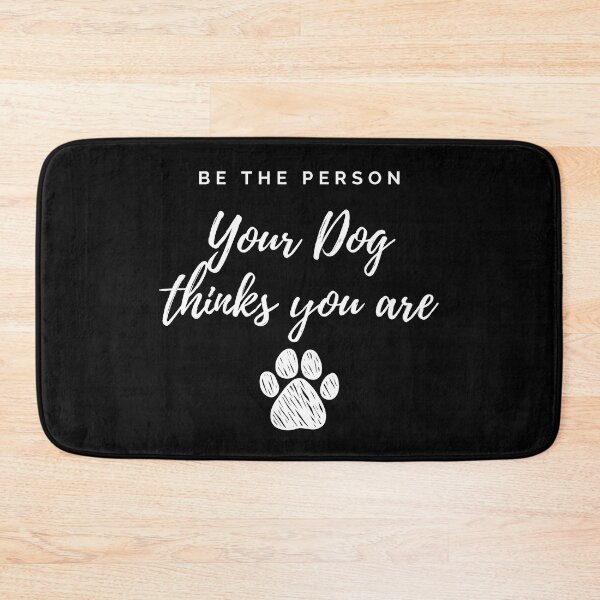 Item preview, Be the person your dog thinks you are designed and sold by Yulacreative.