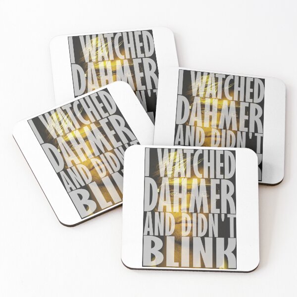 Item preview, I watched Dahmer and did not blink designed and sold by Harbidge.