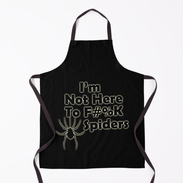 Item preview, Im Not Here to F#%K Spiders glow designed and sold by TigsArts.