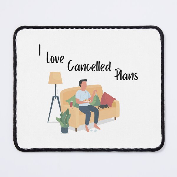 Item preview, I Love Cancelled Plans (Male) designed and sold by SarcasticRow.