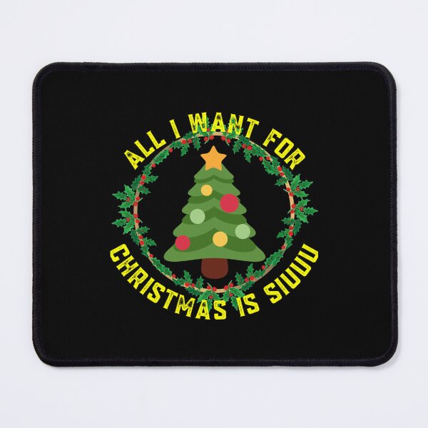 Item preview, All I Want for Christmas is SIUUU       (6)                          designed and sold by LeedsDesign2.
