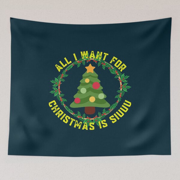 Item preview, All I Want for Christmas is SIUUU       (6)                          designed and sold by LeedsDesign2.