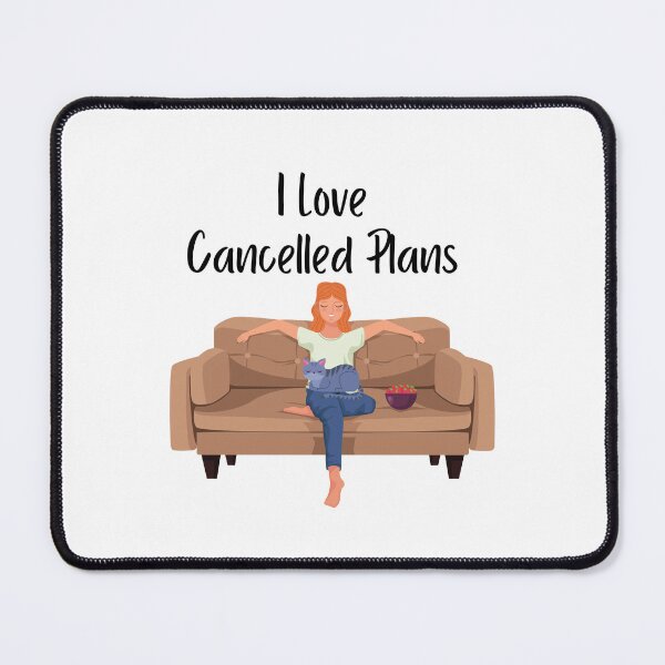 Item preview, I Love Cancelled Plans (Female) designed and sold by SarcasticRow.