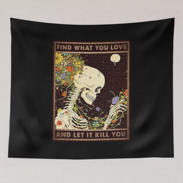 Item preview, Find What You Love And Let It Kill You Skull Flower Vintage designed and sold by colopkoryx.
