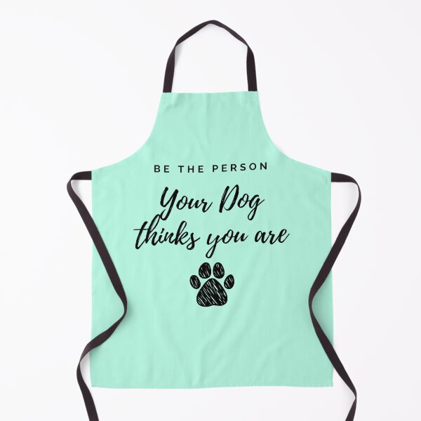 Item preview, Be the person your dog thinks you are designed and sold by Yulacreative.