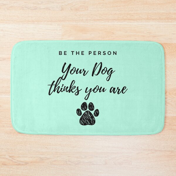 Item preview, Be the person your dog thinks you are designed and sold by Yulacreative.