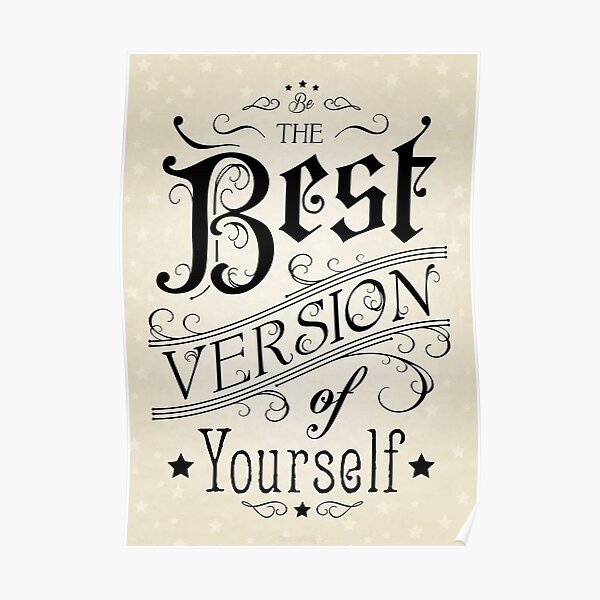 be-the-best-version-of-yourself-quote-poster-by-swanstardesigns