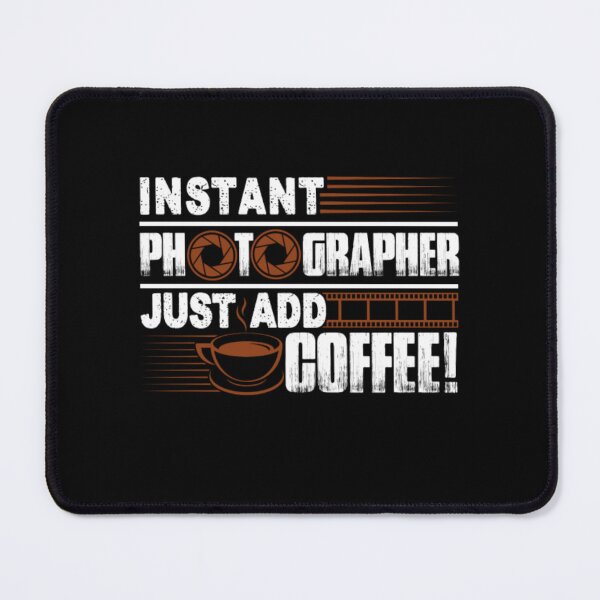 Item preview, INSTANT PHOTOGRAPHER ADD COFFEE designed and sold by aryagiri.